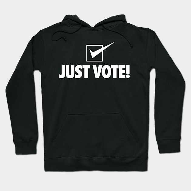 Just Vote! Hoodie by DesignWise